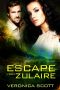 [A Sectors SF Romance 01] • Escape From Zulaire